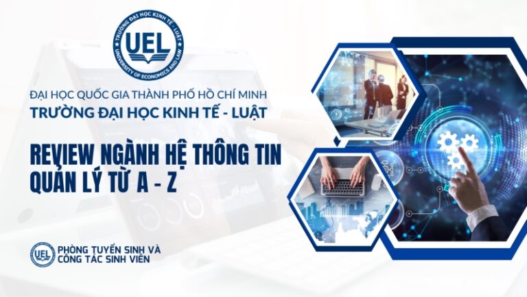 Review ngành hệ thống thông tin quản lý từ A - Z