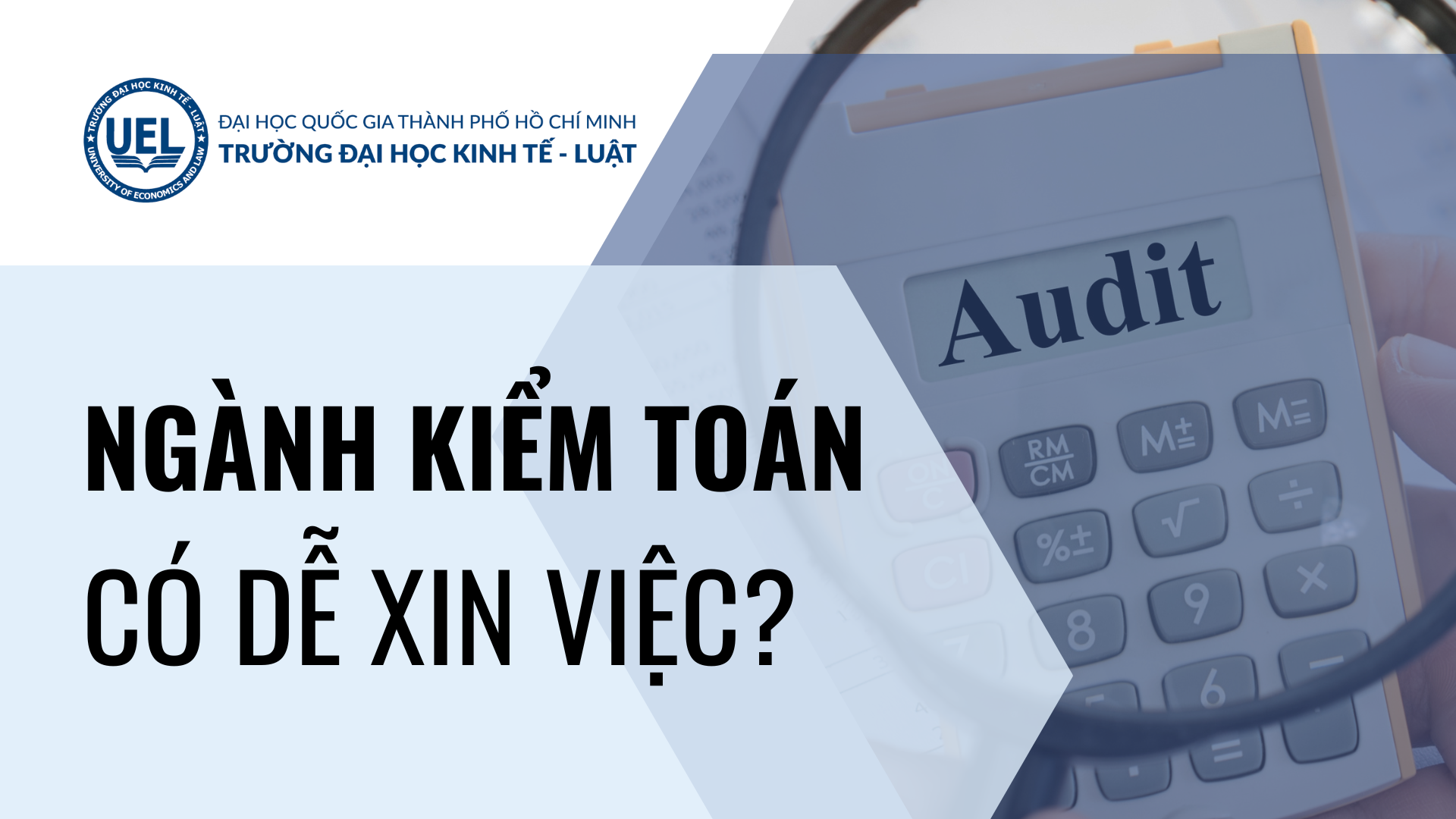 Thực trạng: Ngành kiểm toán có dễ xin việc không?