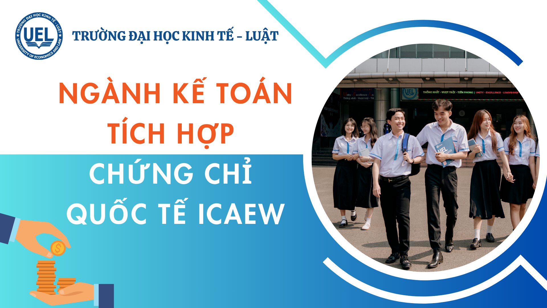 Ngành Kế toán tích hợp chứng chỉ quốc tế ICAEW tại Trường Đại học Kinh Tế - Luật