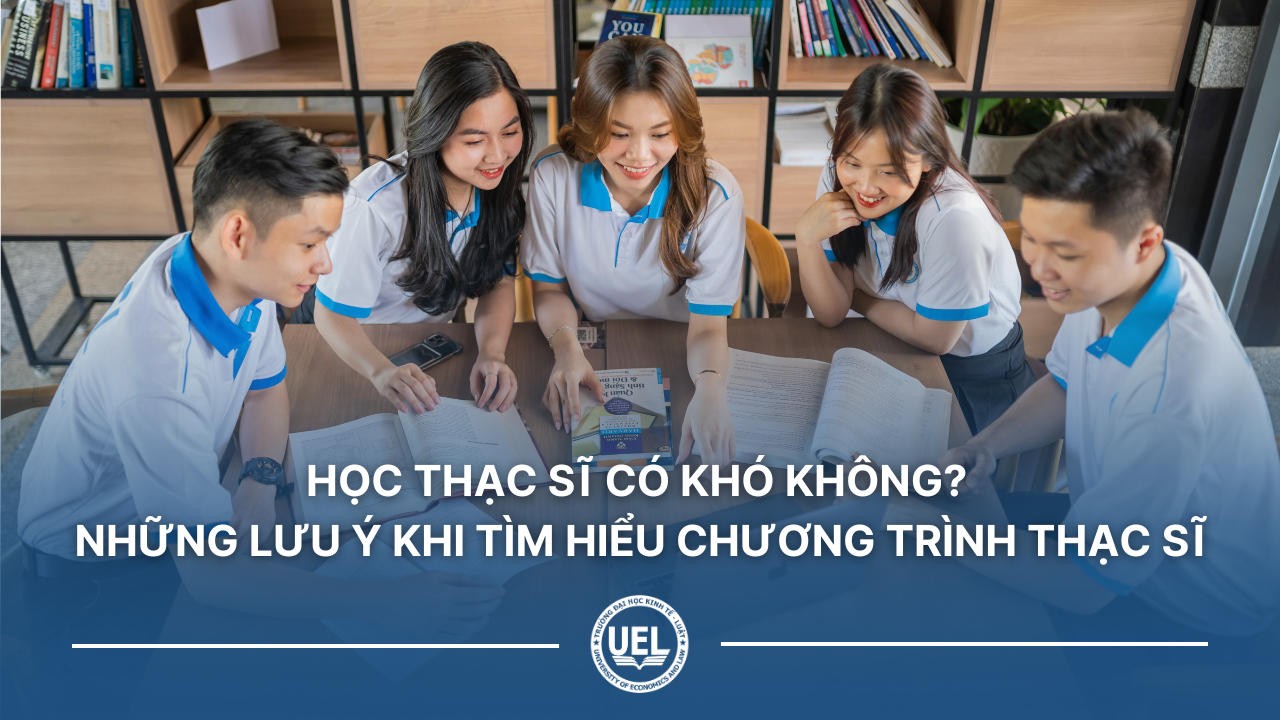 Học thạc sĩ có khó không? Những lưu ý khi tìm hiểu chương trình thạc sĩ