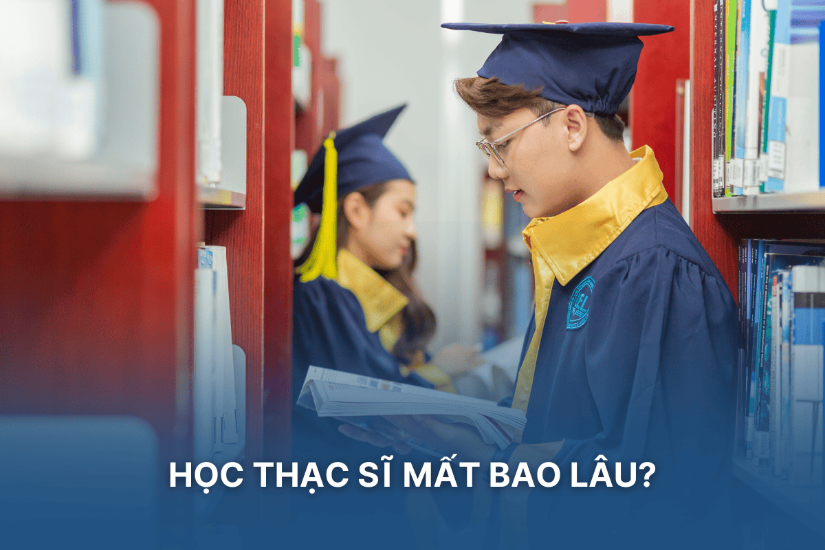 học thạc sĩ mất bao lâu