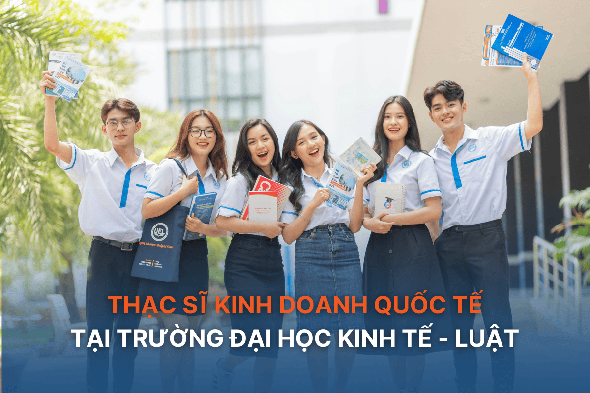 Chương trình thạc sĩ ngành Kinh tế quốc tế Trường Đại học Kinh tế - Luật