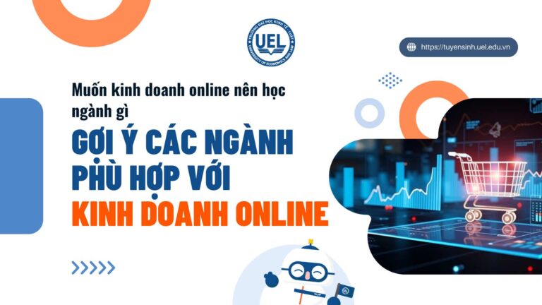 Ngành học phù hợp với kinh doanh online